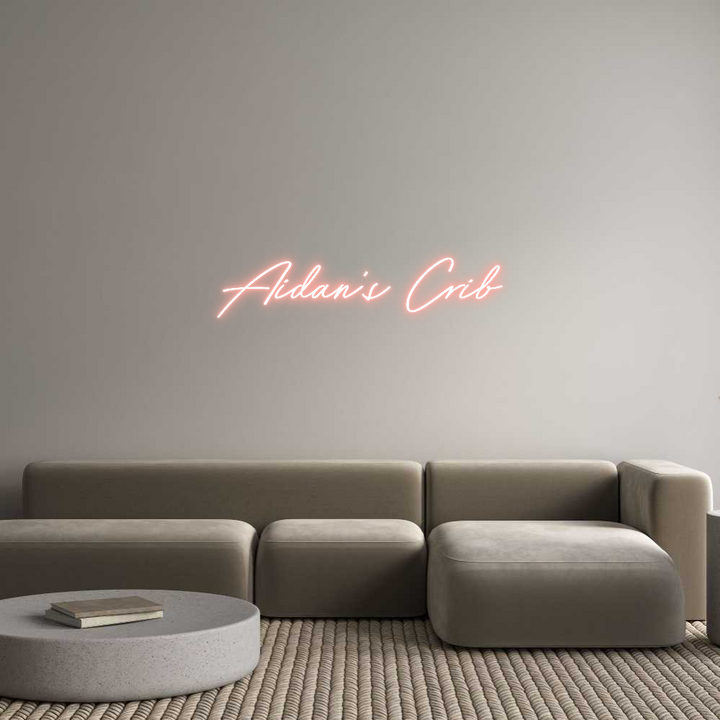 Create your Neon Sign Aidan’s Crib