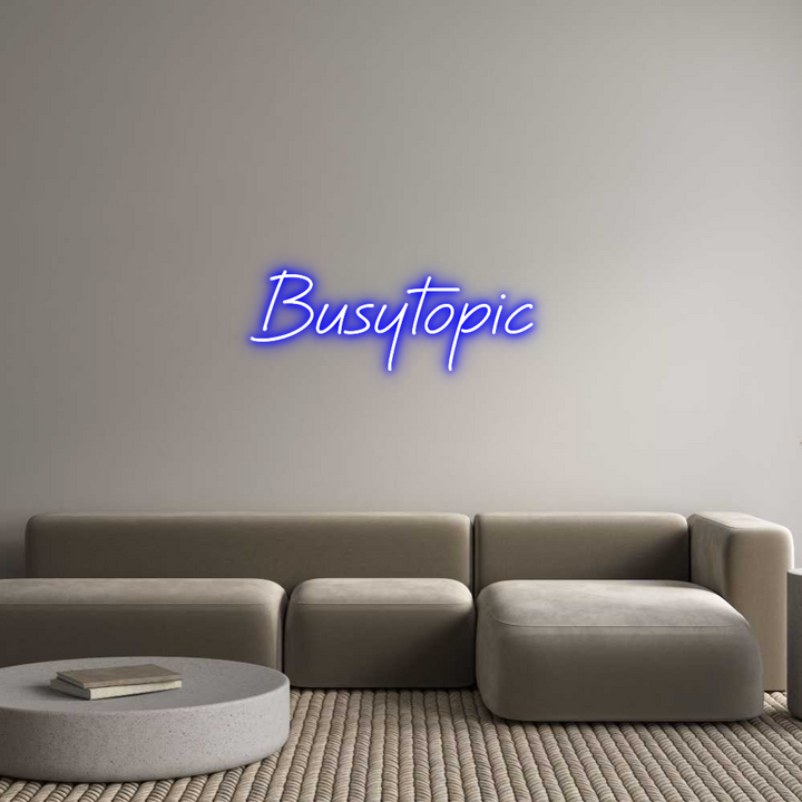 Create your Neon Sign Busytopic