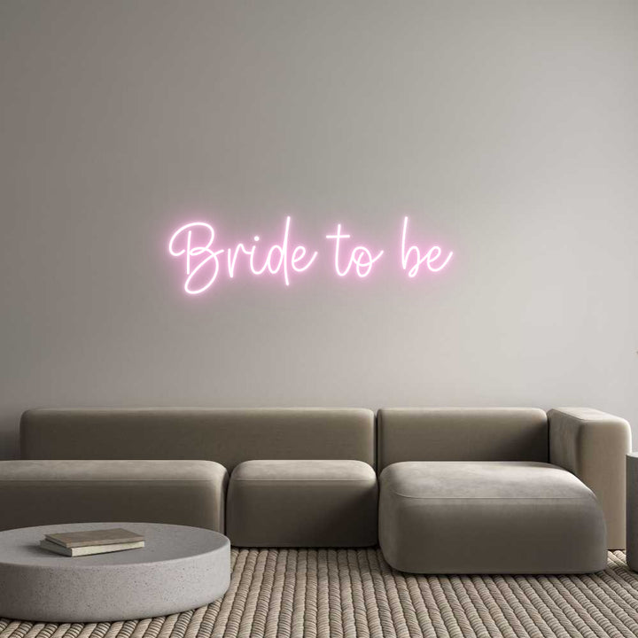 Create your Neon Sign Bride to be