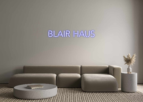 Create your Neon Sign Blair Haus