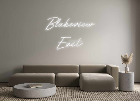 Create your Neon Sign Blakeview
East