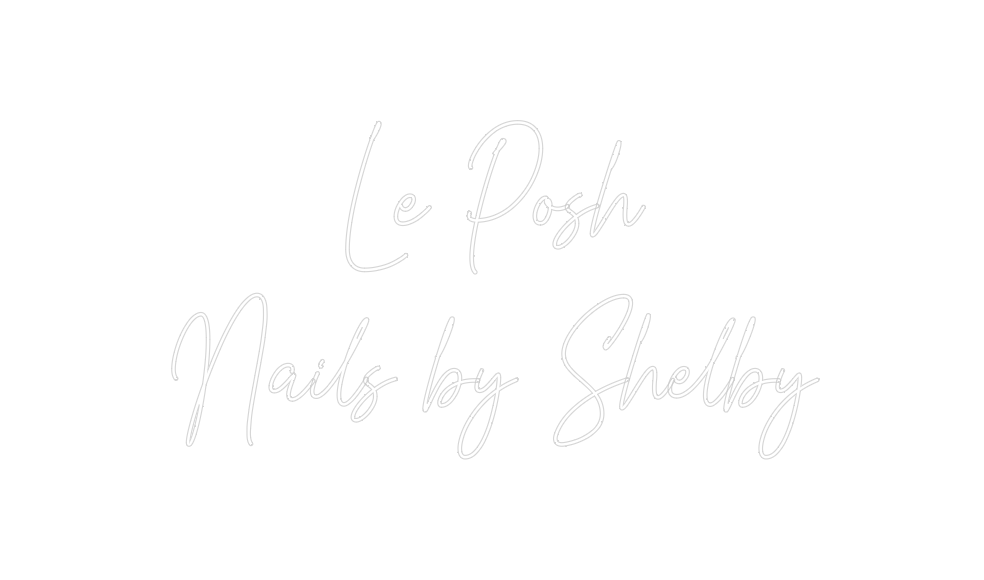 Create your Neon Sign Le Posh
Nails...