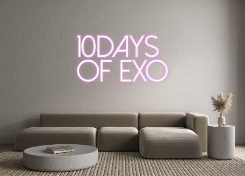 Create your Neon Sign 10days
Of exo