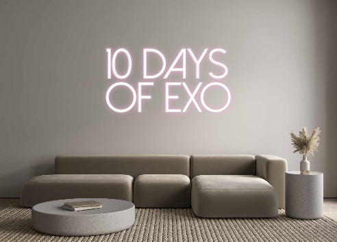 Create your Neon Sign 10 days
Of exo