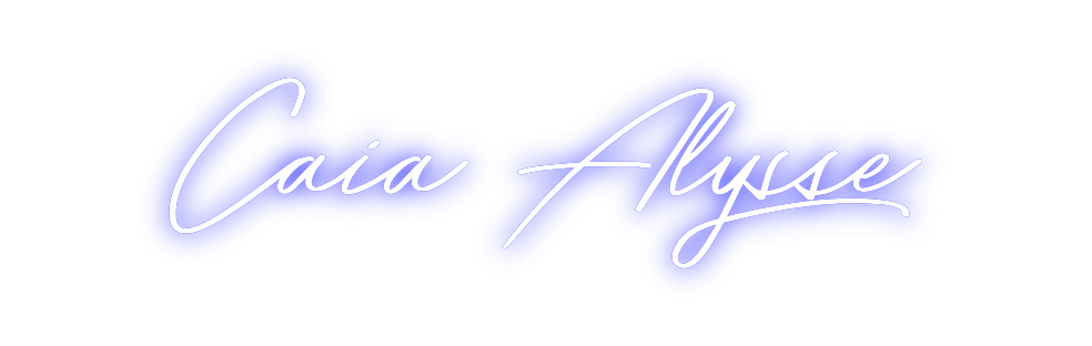 Create your Neon Sign Caia Alysse