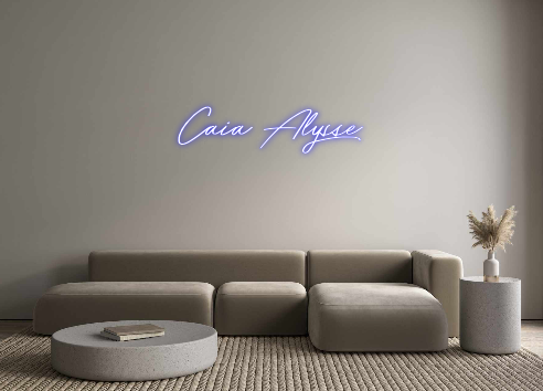 Create your Neon Sign Caia Alysse