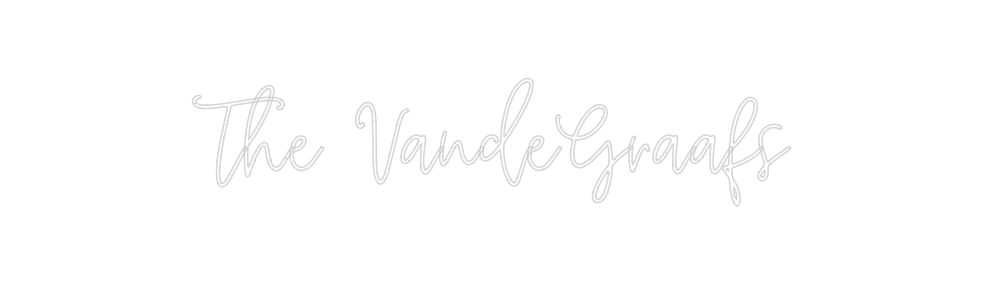 Create your Neon Sign The VandeGraafs