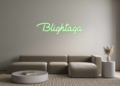 Create your Neon Sign Blightaga