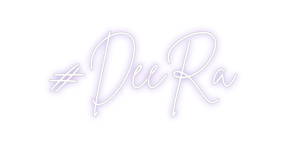 Create your Neon Sign #DeeRa