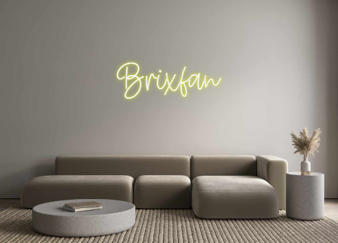 Create your Neon Sign Brixfan