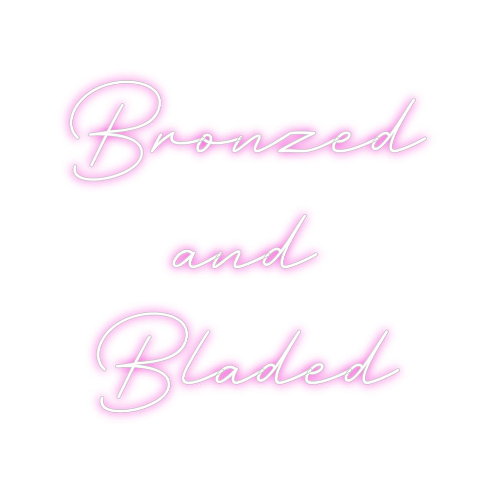 Create your Neon Sign Bronzed 
and ...