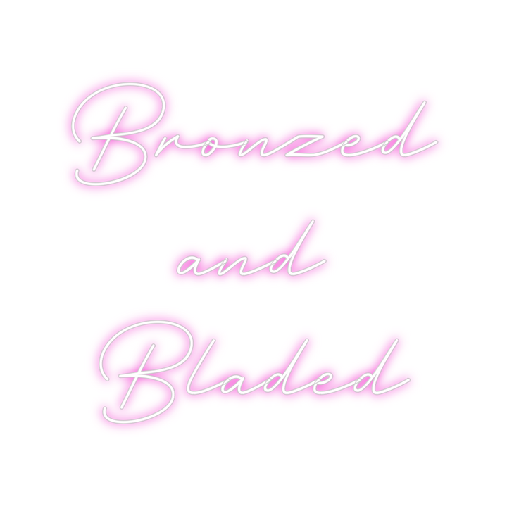 Create your Neon Sign Bronzed 
and ...