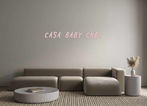 Create your Neon Sign Casa Baby Chel