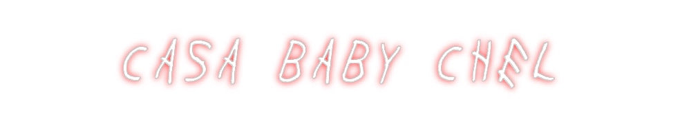 Create your Neon Sign Casa Baby Chel