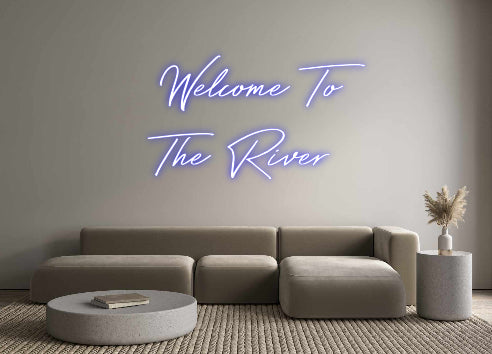 Create your Neon Sign Welcome To
T...