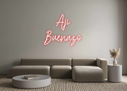 Create your Neon Sign Aji
Buenazo