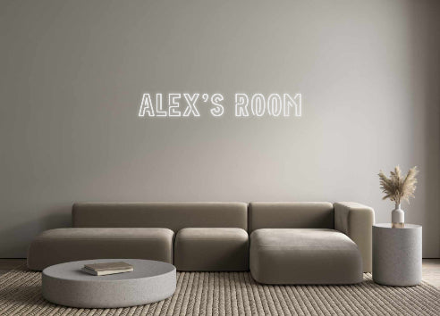 Create your Neon Sign Alex's Room