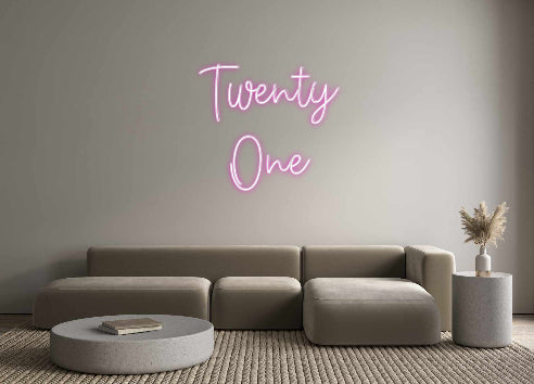 Create your Neon Sign Twenty 
   O...