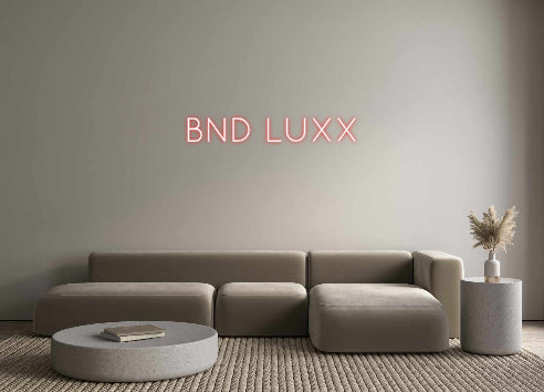 Create your Neon Sign BND LUXX