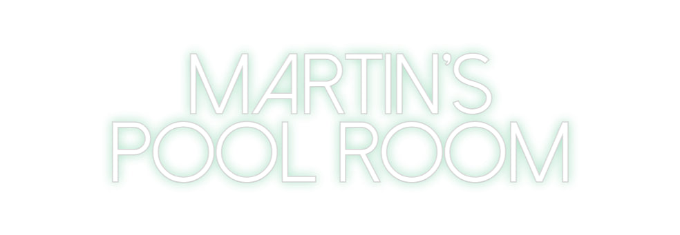 Create your Neon Sign Martin's 
Po...