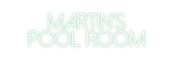 Create your Neon Sign Martin's 
Po...