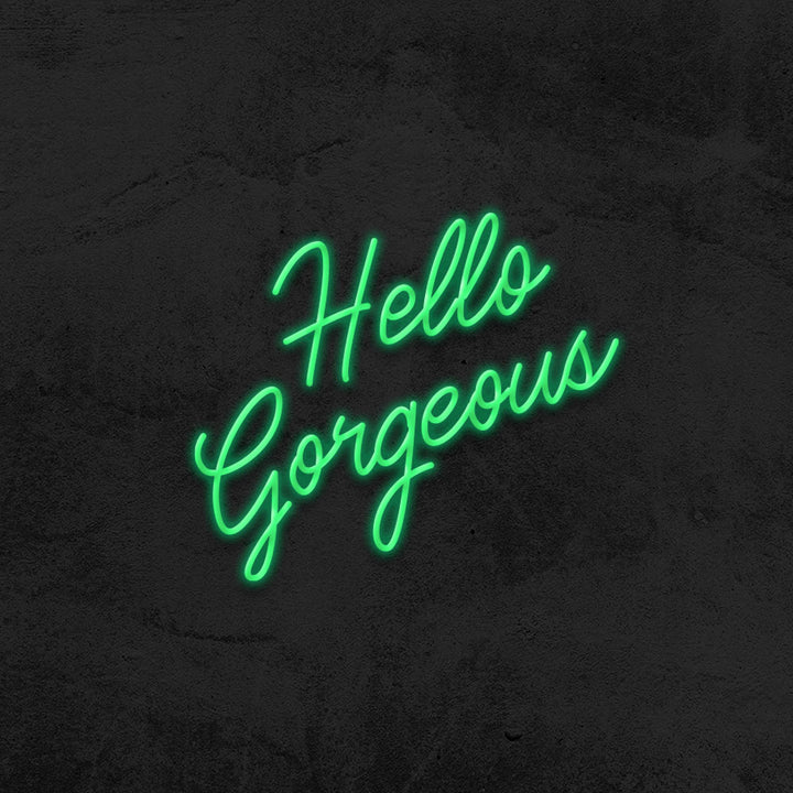 Hello Gorgeous Neon Sign LED MK Neon