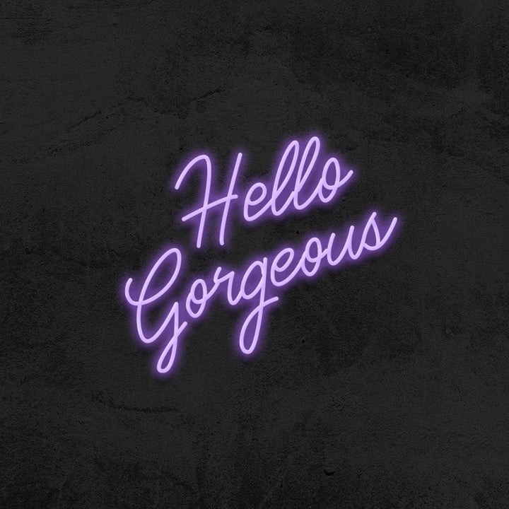 Hello Gorgeous Neon Sign LED MK Neon