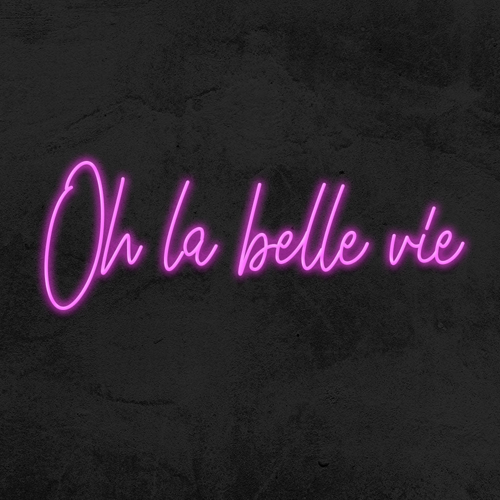 oh la belle vie neon sign led quote mk neon