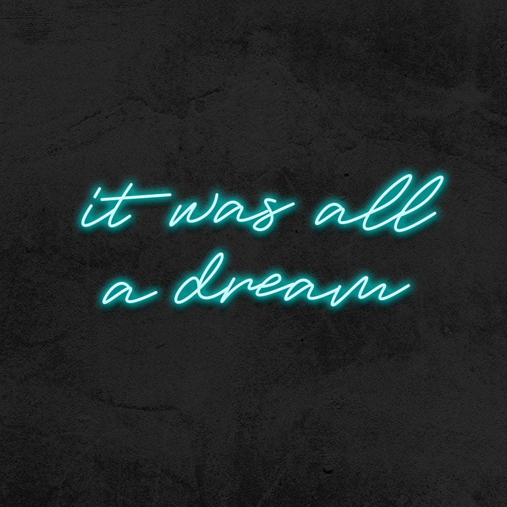 it was all a dream neon sign wedding led mk neon