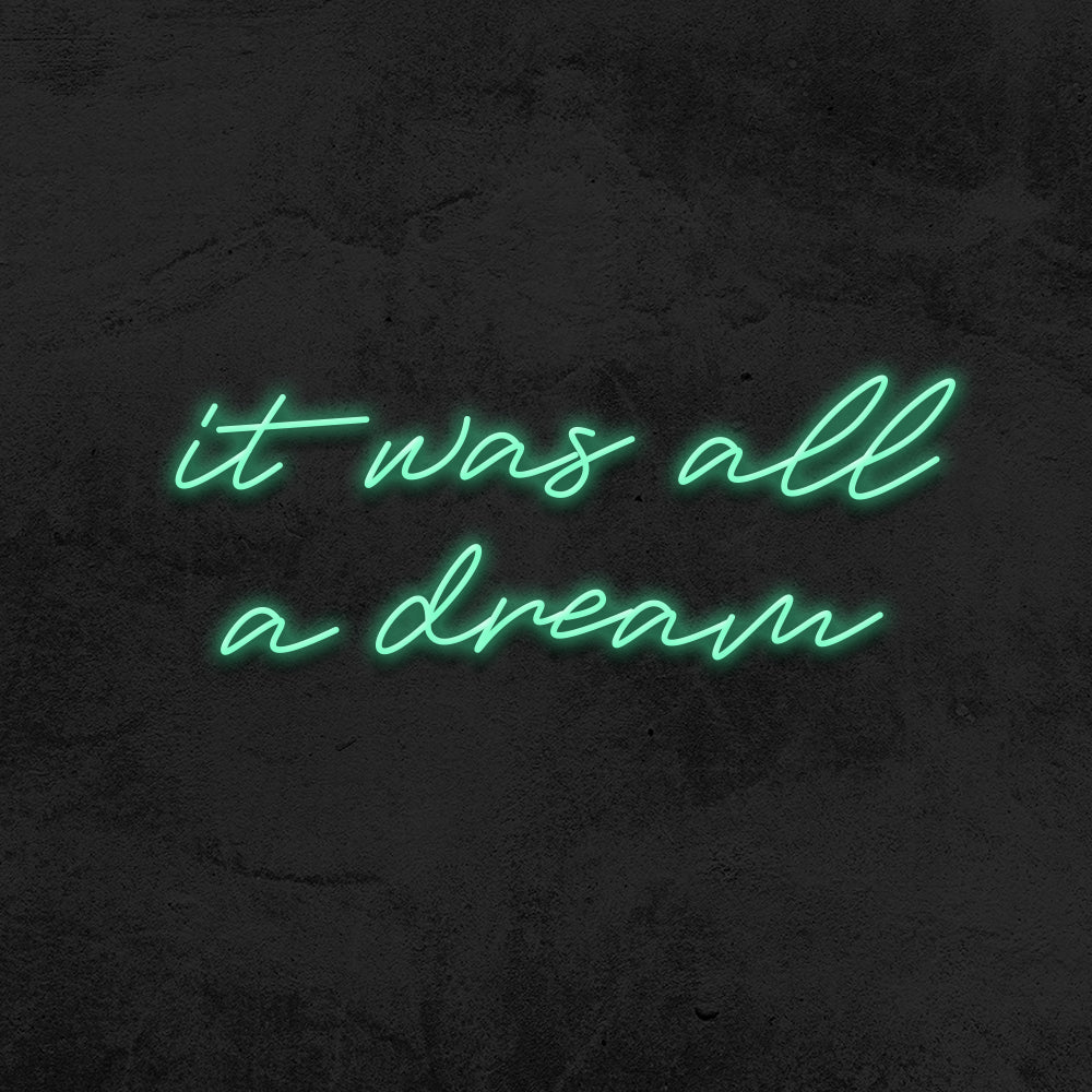 it was all a dream neon sign wedding led mk neon