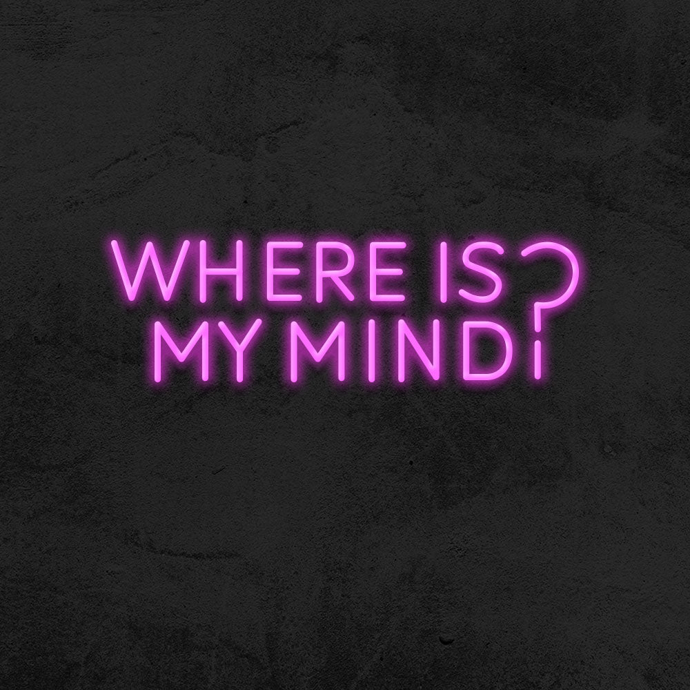 where is my mind neon sign led mk neon