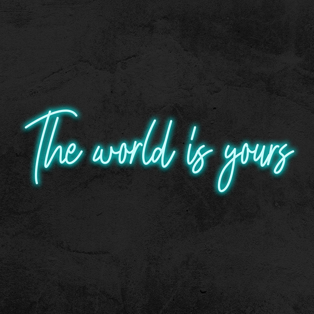 the world is yours neon sign led mk neon