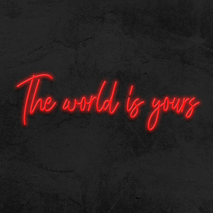 the world is yours neon sign led mk neon