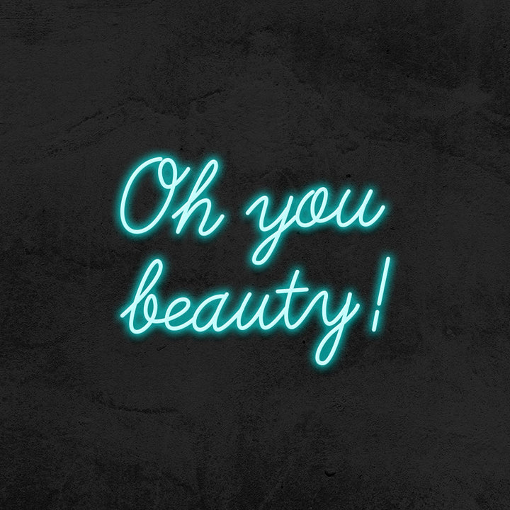 oh you beauty neon sign led mk neon