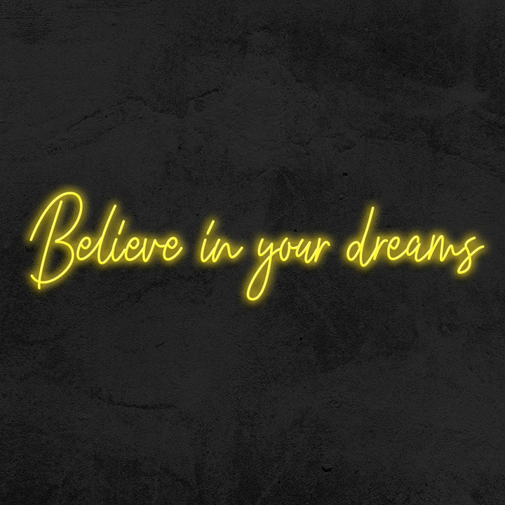 believe in your dreams neon sign led mk neon