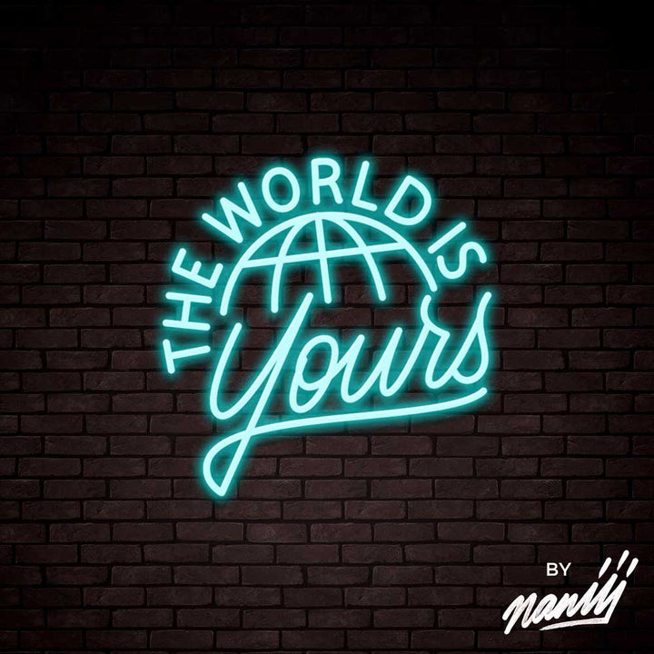 The World Is Yours - Lettering neon sign