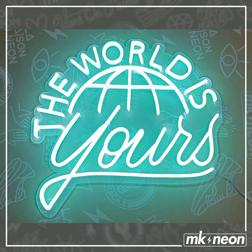 The World Is Yours - Lettering neon sign