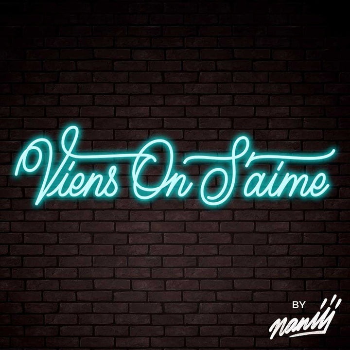 Viens on s'aime - Lettering neon sign