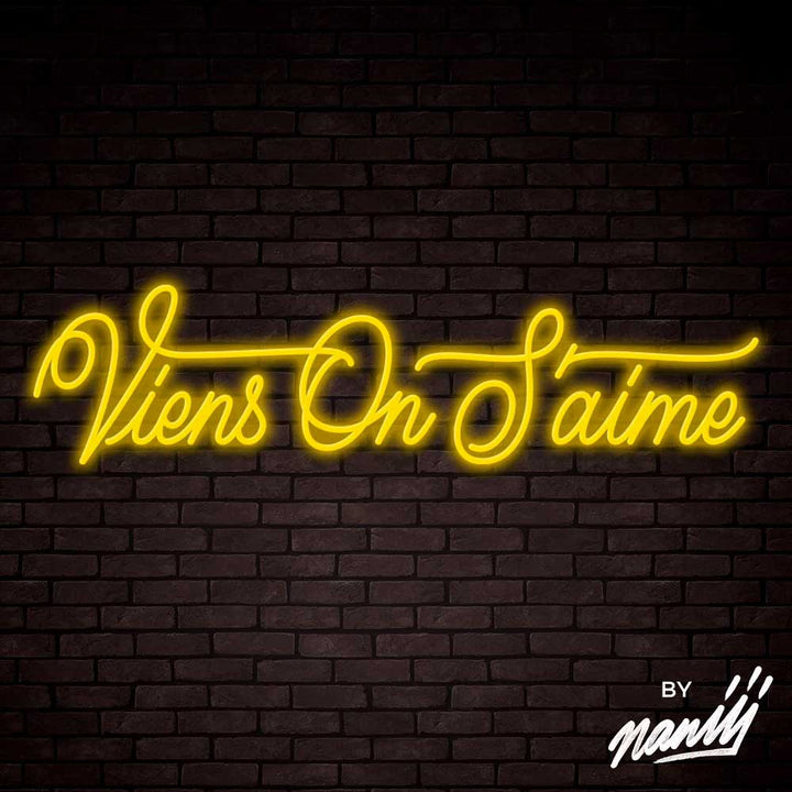 Viens on s'aime - Lettering neon sign