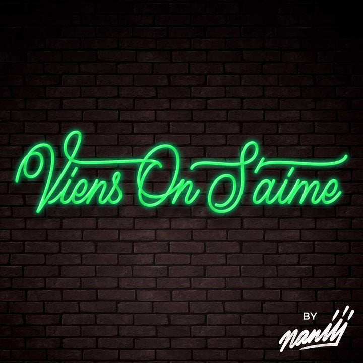 Viens on s'aime - Lettering neon sign