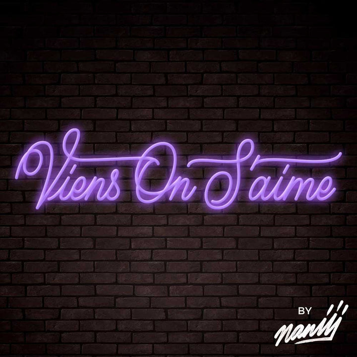 Viens on s'aime - Lettering neon sign