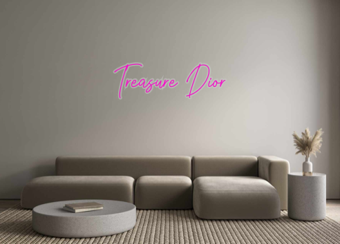 Create your Neon Sign Treasure Dior