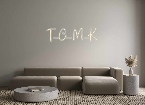 Create your Neon Sign T_C_M_K