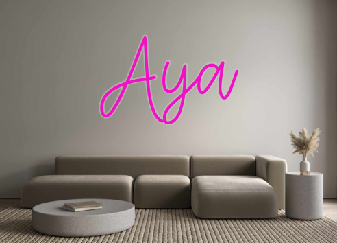 Create your Neon Sign Aya