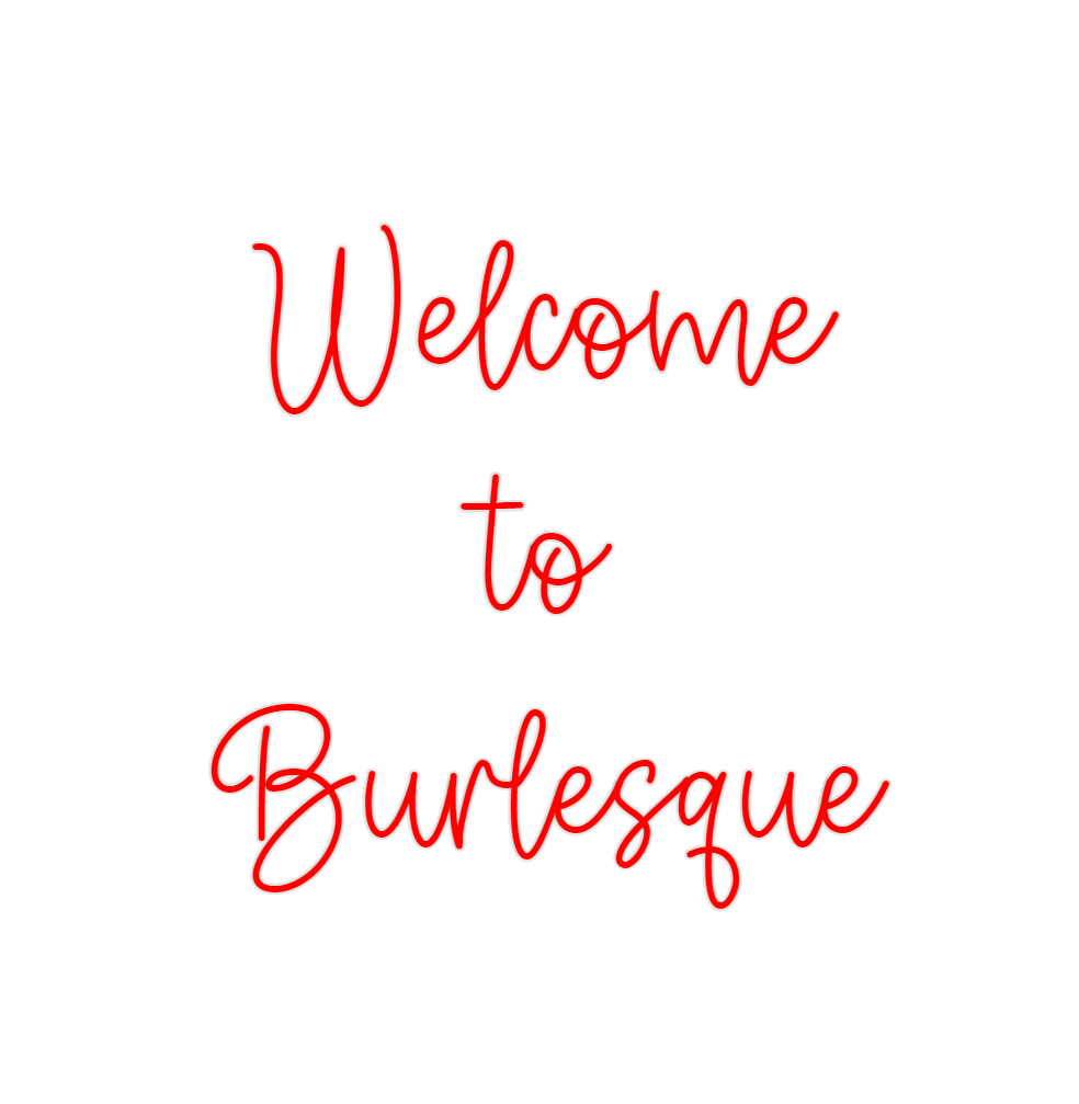 Create your Neon Sign Welcome
to
Bu...