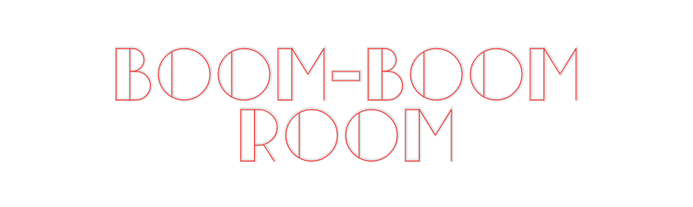 Create your Neon Sign Boom-Boom
Room