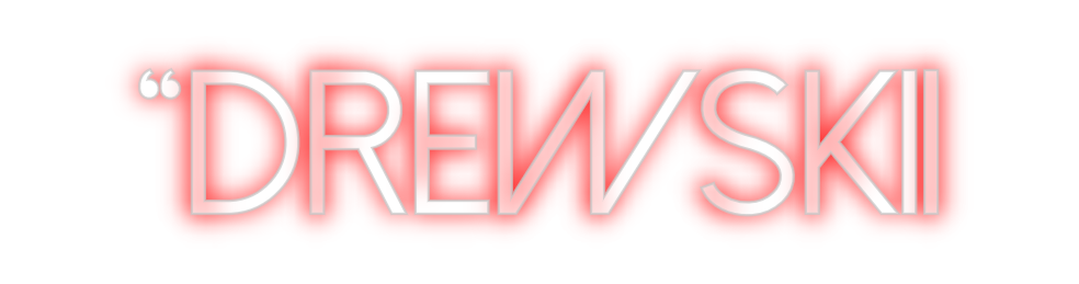 Create your Neon Sign “Drewskii