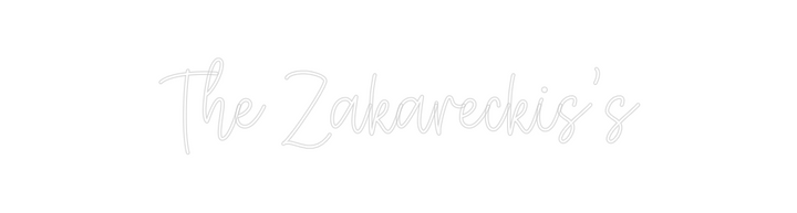 Create your Neon Sign The Zakarecki...