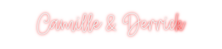 Create your Neon Sign Camille & Der...