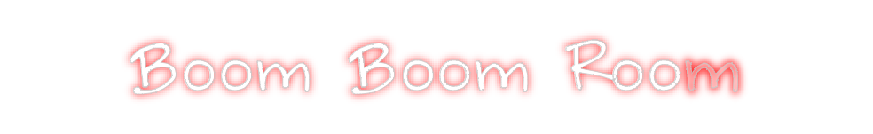 Create your Neon Sign Boom Boom Room